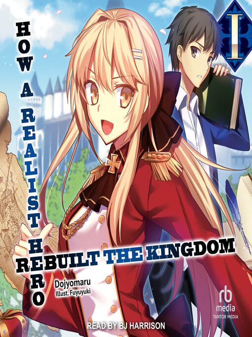 Title details for How a Realist Hero Rebuilt the Kingdom by Dojyomaru - Available